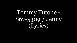 Tommy Tutone  8675309  Jenny Lyrics HD [upl. by Aaberg]