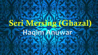 Seri Mersing Ghazal  Azizul Haqim [upl. by Ovida]