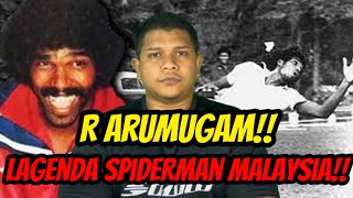 R Arumugam  Lagenda Yang Digelar Spiderman Malaysia🔥 [upl. by Ahsenom]