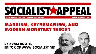 Marxism Keynesianism and Modern Monetary Theory [upl. by Ayomat]