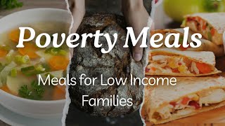 Poverty Meals Budget Meals for those Living on a Low Income [upl. by Liemaj149]