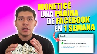 Así MONETICÉ una PÁGINA en 1 SEMANA para GANAR DINERO en FACEBOOK [upl. by Eerpud]