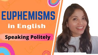 How to speak in English politely  English Euphemisms  Vocabulary Lesson [upl. by Aenad]