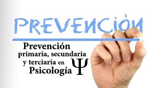 PSICOLOGÍA Prevención primaria secundaria y terciaria [upl. by Cornie]