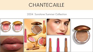 Chantecaille 2024 Sunstone Summer Collection [upl. by Eicats903]