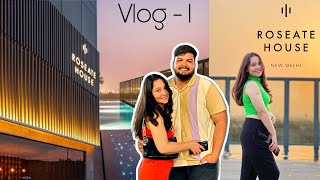 Our First Ever Stay in a 5 Star  Roseate House Aerocity  New Delhi 1stvlog roseatehouse [upl. by Nek]