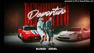 DEPORTIVO  BLESSD ❌ ANUEL AA PISTA [upl. by Yrag670]