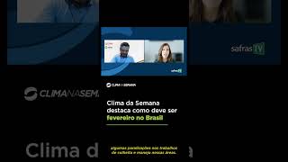 Programa Clima na Semana destaca como deve ser fevereiro no Brasil [upl. by Croft727]