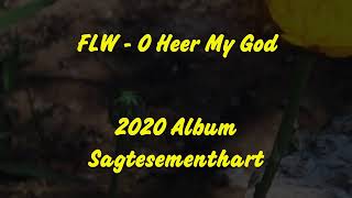 FLW  O Heer My God van die album “1911quot [upl. by Ennasor824]