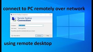 How to connect to PC remotely over network using remote desktop  Remote desktop connection [upl. by Nerraw]