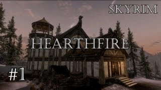 Skyrim  Hearthfire  Lets Play 1 [upl. by Hazaki]