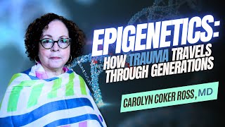 Intergenerational Trauma and Epigenetics [upl. by Torrin]