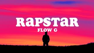 Rapstar Lyrics  Flow G [upl. by Donatelli881]