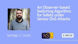 An Observerbased Switching Algorithm for Safety under Sensor DoS Attacks  ACC 2023 [upl. by Rihana]