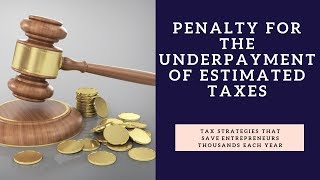 Penalty for the Underpayment of Estimated Taxes [upl. by Hilar]