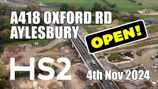 HS2  A418 Oxford Road Aylesbury  ITS OPEN  4th Nov 2024 [upl. by Anegroeg192]