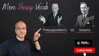 Presup Vocabulary Presuppositions Vs Axioms [upl. by Beverlie]