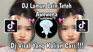 DJ LAMUN LAIN TETEH AWEWENA  DJ TETEH DOEL SUMBANG VIRAL TIK TOK TERBARU 2024 [upl. by Akinod693]