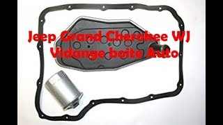 Vidange boite auto Jeep Grand Cherokee WJ 47l Part 1 [upl. by Tadashi]