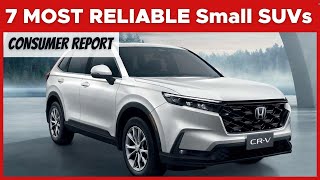 7 MOST RELIABLE Small SUVs To Buy For 2024  Top 7 Best SUVs [upl. by Tollmann350]