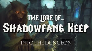 The Lore of Shadowfang Keep  The Chronicles of Azeroth [upl. by Rolph]