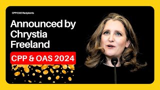 CPP and OAS Pay Dates 2024 2 Good Changes Announced by Chrystia Freeland For low income recipients [upl. by Fulton]