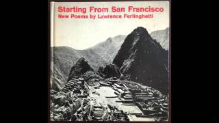 Lawrence Ferlinghetti  Starting From San Francisco [upl. by Lihkin]