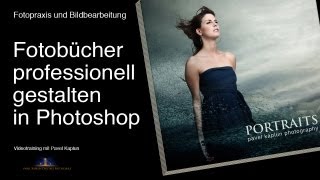 Fotobücher professionell gestalten in Photoshop [upl. by Matthaus210]