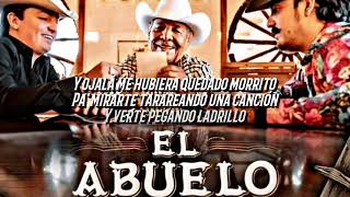 Los Dos Carnales  El Abuelo Letra ESTUDIO [upl. by Myrtle]