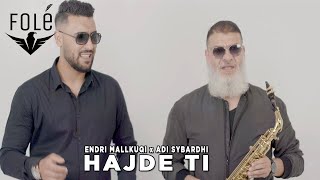 Endri Mallkuqi ft Adi Sybardhi  Hajde ti [upl. by Faustine364]