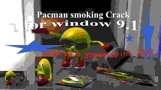 Main Theme Edited  Pacman Smoking Crack [upl. by Sixel822]