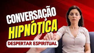 🕉️Exemplo de Conversação Hipnótica  VÍDEOS CURTOS  DESPERTAR ESPIRITUAL [upl. by Ahsineb290]