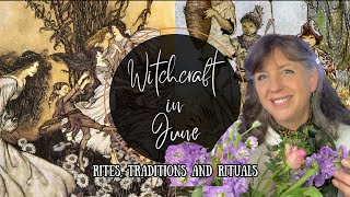 Witchcraft for June  Online Witch’s Almanac  The Rites Rituals and Traditions [upl. by Ffoeg563]