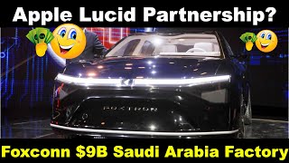 Apple Lucid Partnership Potential as Foxconn Working on 9 Billion Factory Deal in Saudi Arabia [upl. by Nylaroc570]