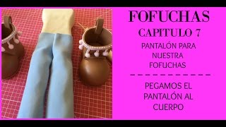 Curso de fofuchas 7 Cómo Hacer el pantalón y pegarlo al cuerpo [upl. by Jurdi]