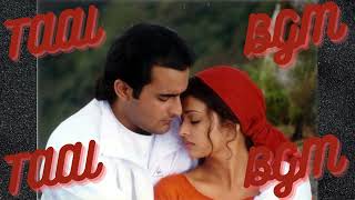 Taal Movie Background Music  Taal Theme Music  Taal Background Music  Taal BGM [upl. by Edrick309]