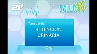 Salud TV  16012019  Retención urinaria [upl. by Ecraep]