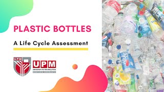 Life Cycle Assessment LCA of Plastic Bottles [upl. by Assened]