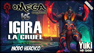 Omega Vs Igira la Cruel Heroico [upl. by Encratia]