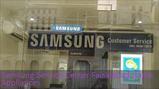 Samsung Service Center  Faisalabad Home Appliance  Samsung Service Center [upl. by Esiocnarf]