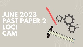 June 2023 Past Paper 2 Loci Cam Question 2 [upl. by Varian]