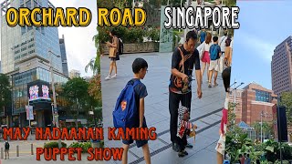 Orchard Road Singaporemay nadaanan kaming Puppet show [upl. by Leuas]