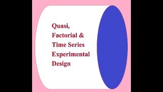 বাংলায় বুঝুন Quasi Factorial amp Time Series Research Design in Bengali [upl. by Price]