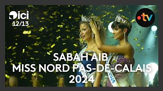 Sabah Aib 18 ans élue Miss Nord PasdeCalais [upl. by Odnomar]