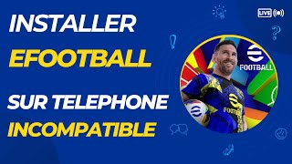 COMMENT INSTALLER EFOOTBALL 2025 MOBILE SUR UN TELEPHONE NON COMPATIBLE [upl. by Ahslek]