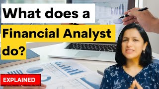 What does a financial analyst do Simple Explanation [upl. by Cymbre]