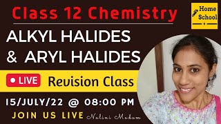 Alkyl Halides And Aryl Halides Revision Live Class [upl. by Sabelle]