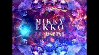 Mikky Ekko  Pull Me Down Ryan Hemsworth Remix [upl. by Ahsenav]