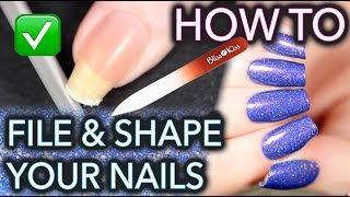 How to FILE and SHAPE your nails like a BOSS [upl. by Ailed]