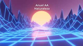 Anuel AA  Naturaleza 8D AUDIO [upl. by Blount60]